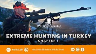 Extreme Hunting in Turkey Chapter 2 | Wild Boar Unlimited