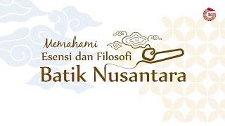 Esensi dan Filosofi dalam 6 Batik Nusantara — GNFI