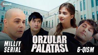 "ORZULAR PALATASI" MILLIY SERIAL 6-QISM