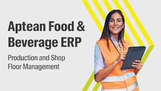 Aptean Food & Beverage: Production and Shop Floor Management ERP business software