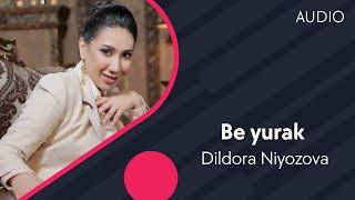 Dildora Niyozova - Be yurak | Дилдора Ниёзова - Бе юрак (AUDIO)