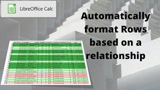 How to automatically highlight rows based on a relationship in LibreOffice Calc