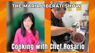 Cooking with Chef Rosario | The Maria Liberati Show