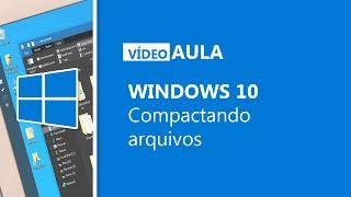 Windows 10 - Compactar arquivo