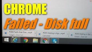 How to fix Chrome Download "Failed - Disk Full" error
