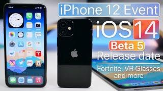 iPhone 12 Event, iOS 14 Beta 5 Release date, Fortnite and more