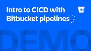 Intro to CI/CD with Bitbucket Pipelines