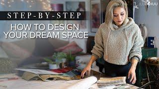HOW TO DESIGN YOUR DREAM SPACE- A Step-by- Step Beginner’s Guide to Interior Design