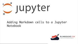 Adding Markdown Cells to a Jupyter Notebook