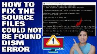 How To Fix The Source Files Could Not Be Found DISM Error