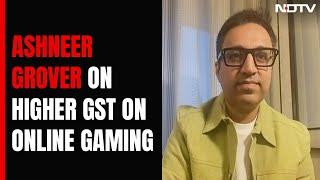 ''Why Not Ban It?'' Ashneer Grover Slams Higher GST On Online Gaming | The News