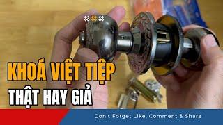 Kiểm tra ổ khoá Việt Tiệp tay nắm tròn 04204 hàng thật hay giả