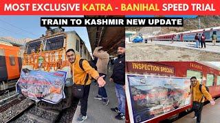 Most Exclusive Jammu to Kashmir Train Speed Trial | USBRL New Update | Delhi to Kashmir Train Soon