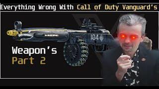 Everything Wrong With Call of Duty Vanguards Weapons Part 2