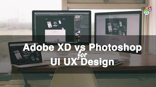 Adobe XD vs Photoshop | Which tool is better for UI UX design ?