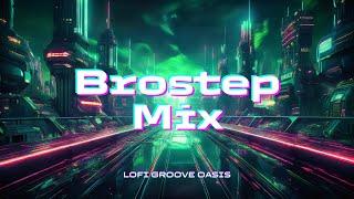 Brostep Mix 1 hour 【 EDM 】 #dubstep