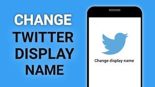 How to Change Your Twitter Display Name (2021)