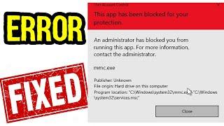 How to Fix this App has Been Blocked for Your Protection Error in Windows 10