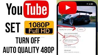 How to Disable Auto Video Quality 480p on Youtube and Set HD as Default