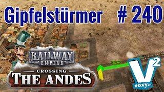 Railway Empire #240 · Salpeter oder lieber nicht? [Crossing the Andes DLC · gameplay deutsch]