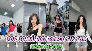  TỔNG HỢP 30 BÀI NHẠC NHẢY DANCE TRIỆU VIEW HOT TREND NHẤT TIK TOK VN THÁNG 05/2023 | TREND TIK TOK