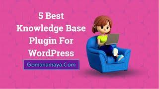 5 Best Knowledge Base Plugin For WordPress 2022