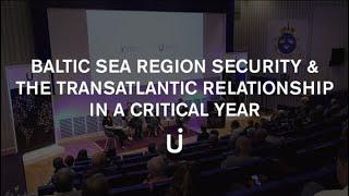 Baltic Sea region security and the transatlantic relationship in a critical year