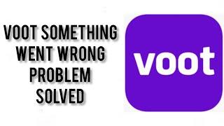 How To Solve Voot App Something Went Wrong Problem|| Rsha26 Solutions