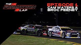 The Formation Lap: Cam Waters And Broc Feeney Chat Driving Standards | S1E1