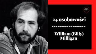 24 osobowości - William (Billy) Milligan