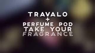 Travalo + Perfume Pod Unboxing + Review