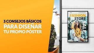 3 Consejos Básicos para Diseñar tu Propio Póster