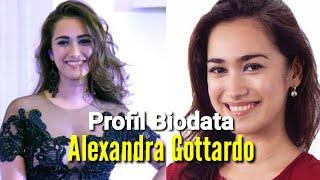 ALEXANDRA GOTTARDO - PROFIL dan BIODATA LENGKAP