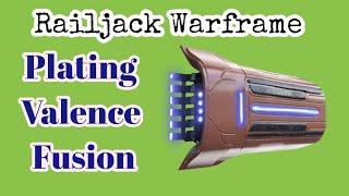 WARFRAME:Railjack Plating Valence fusion