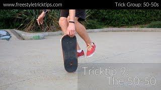 Freestyle Tricktip 9: 50-50