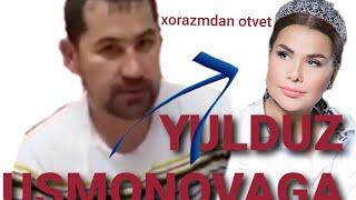 YULDUZ USMONOVAGA XORAZMDAN OTVET