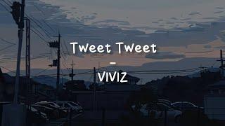 Tweet Tweet - VIVIZ [LIRIK SUB INDO]