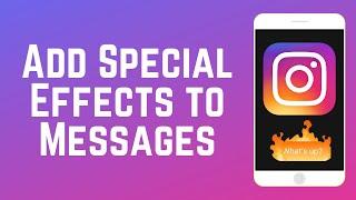 How to Add Special Effects to Instagram Messages