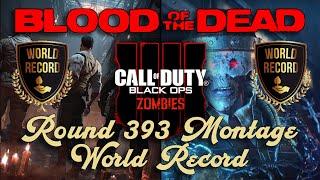 Blood of the Dead 393 World Record Montage - Call of Duty: Black Ops 4 Zombies