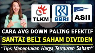 Cara Average Down Paling Efektif di BBRI ASII TLKM! Tetap Santai Karena Saham Bagus & Berdividen!