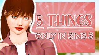 5 THINGS ONLY IN THE SIMS 3 THAT I LOVE 