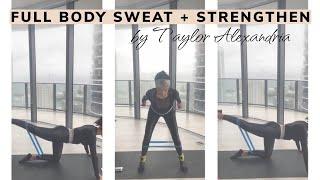 Full body sweat + strengthen by TAYLOR ALEXANDRIA
