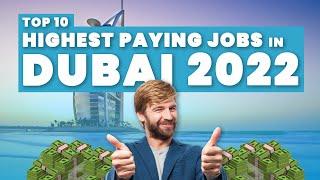 Highest Paying Jobs Dubai 2022 ($100K+ monthly) 