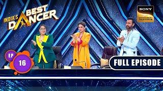 India's Best Dancer Season 3 | Dance Ki International Jhalak | Ep 16 | Full Episode | 28 May 2023