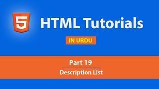 Description list | dl, dt & dd tags [Part 19] - HTML Tutorial in Hindi / Urdu