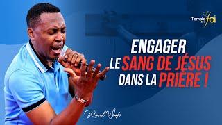 ENGAGER LE SANG DE JÉSUS DANS LA PRIÈRE ! - Raoul WAFO