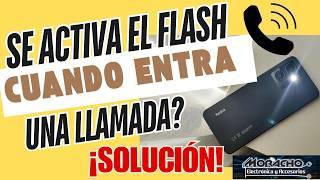 No Quiero que se encienda el Flash Cuando Entra una Llamada en ANDROID