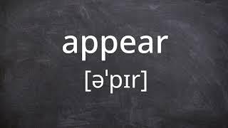 APPEAR   Pronunciation in American English