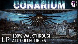 Conarium || Полное прохождение на 100%. Все коллекционки. Без комментариев