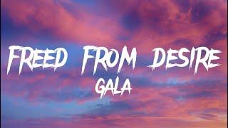 FREED FROM DESIRE-Gala (lyrics)